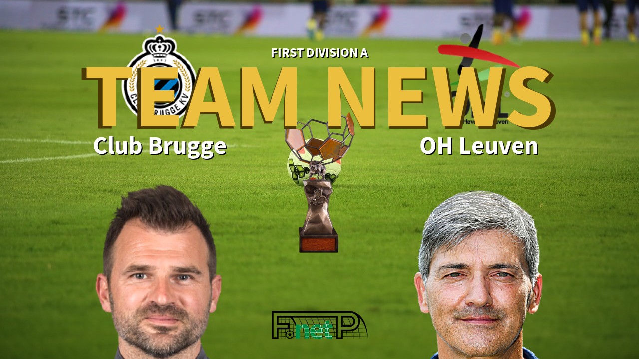First Division A News: Club Brugge vs Oud-Heverlee Leuven Confirmed Line-ups