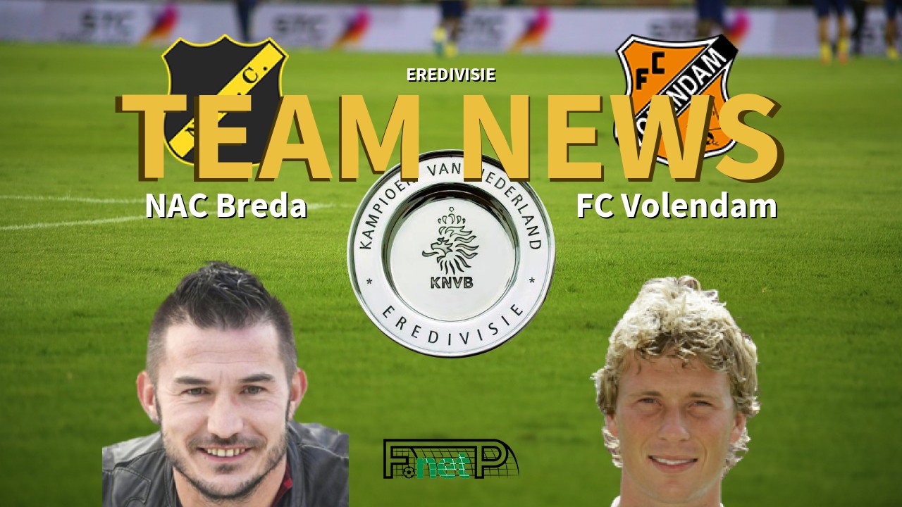 Eredivisie News: NAC Breda vs FC Volendam Confirmed Line-ups