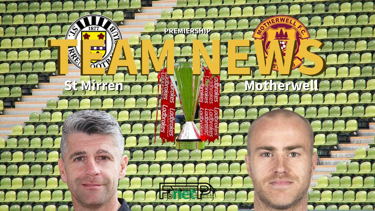Premiership News: St Mirren vs Motherwell Confirmed Line-ups