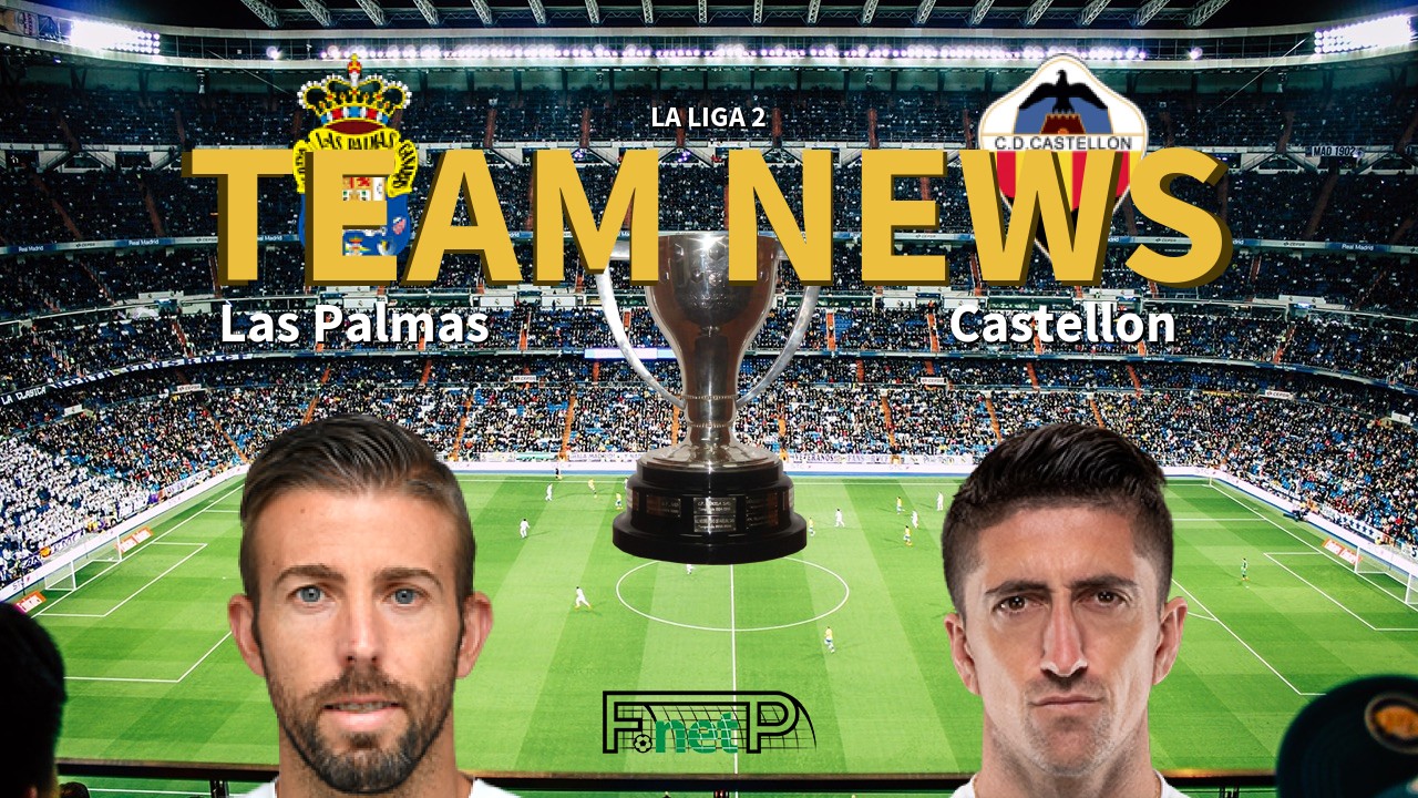 La Liga 2 News: UD Las Palmas vs Castellón Confirmed Line-ups
