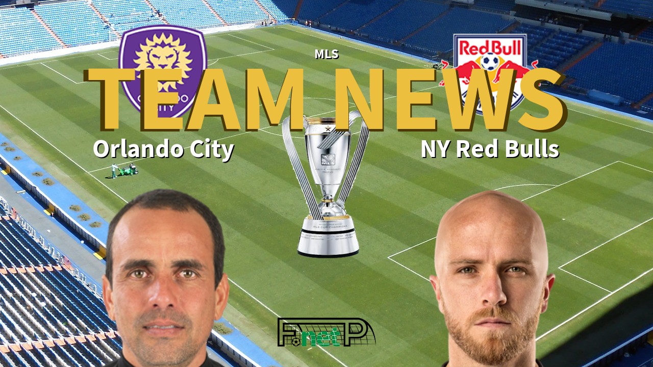 MLS News: Orlando City vs New York Red Bulls Confirmed Line-ups