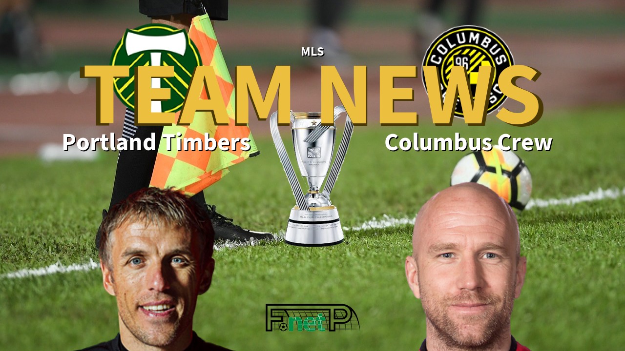 MLS News: Portland Timbers vs Columbus Crew Confirmed Line-ups