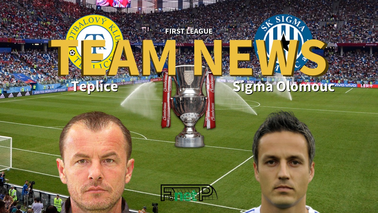 First League News: Teplice vs Sigma Olomouc Confirmed Line-ups