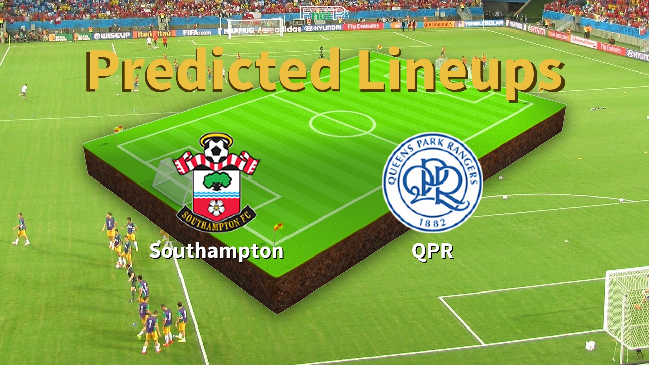 Predicted Lineups and Player News for Southampton vs QPR 24/02/26 - Championship News