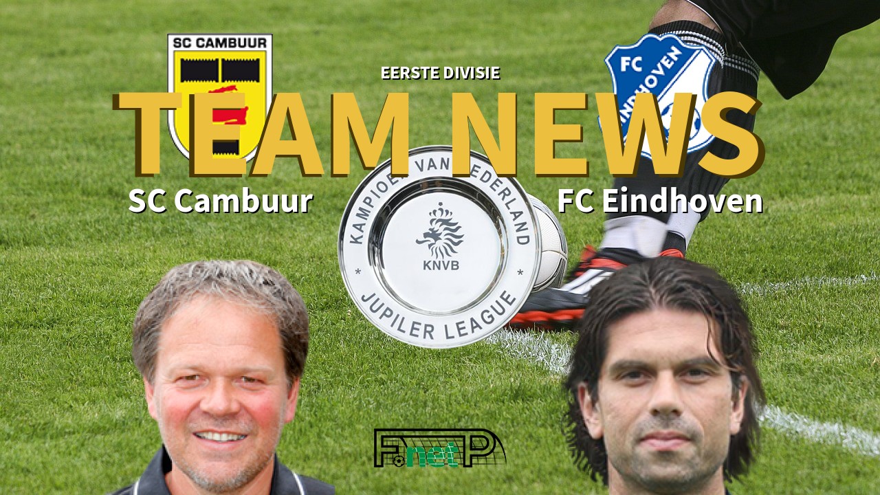 Eerste Divisie News: SC Cambuur vs FC Eindhoven Confirmed Line-ups