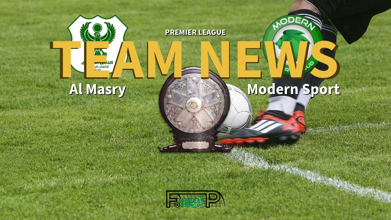 Premier League News: Al Masry vs Modern Sport FC Confirmed Line-ups