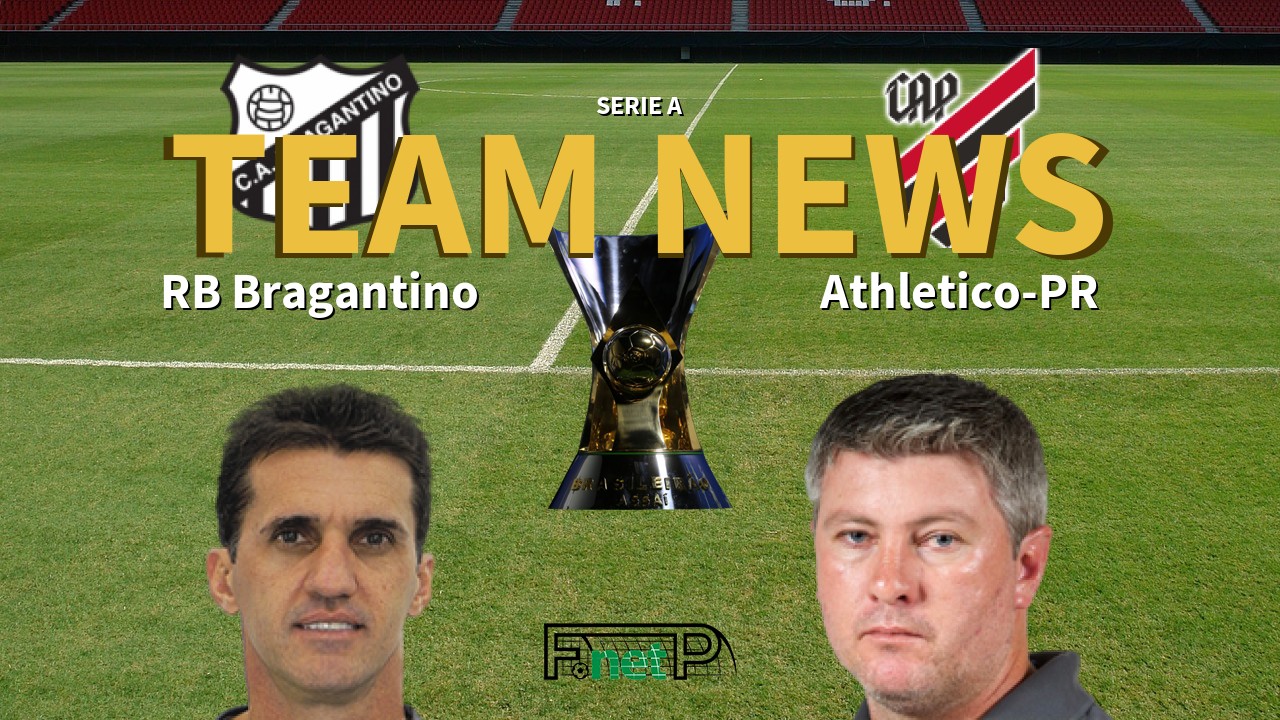 Serie A News: Red Bull Bragantino vs Atletico PR Confirmed Line-ups