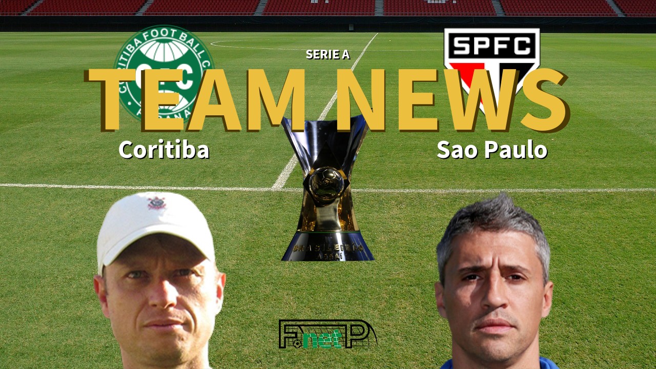 Serie A News: Coritiba vs São Paulo Confirmed Line-ups