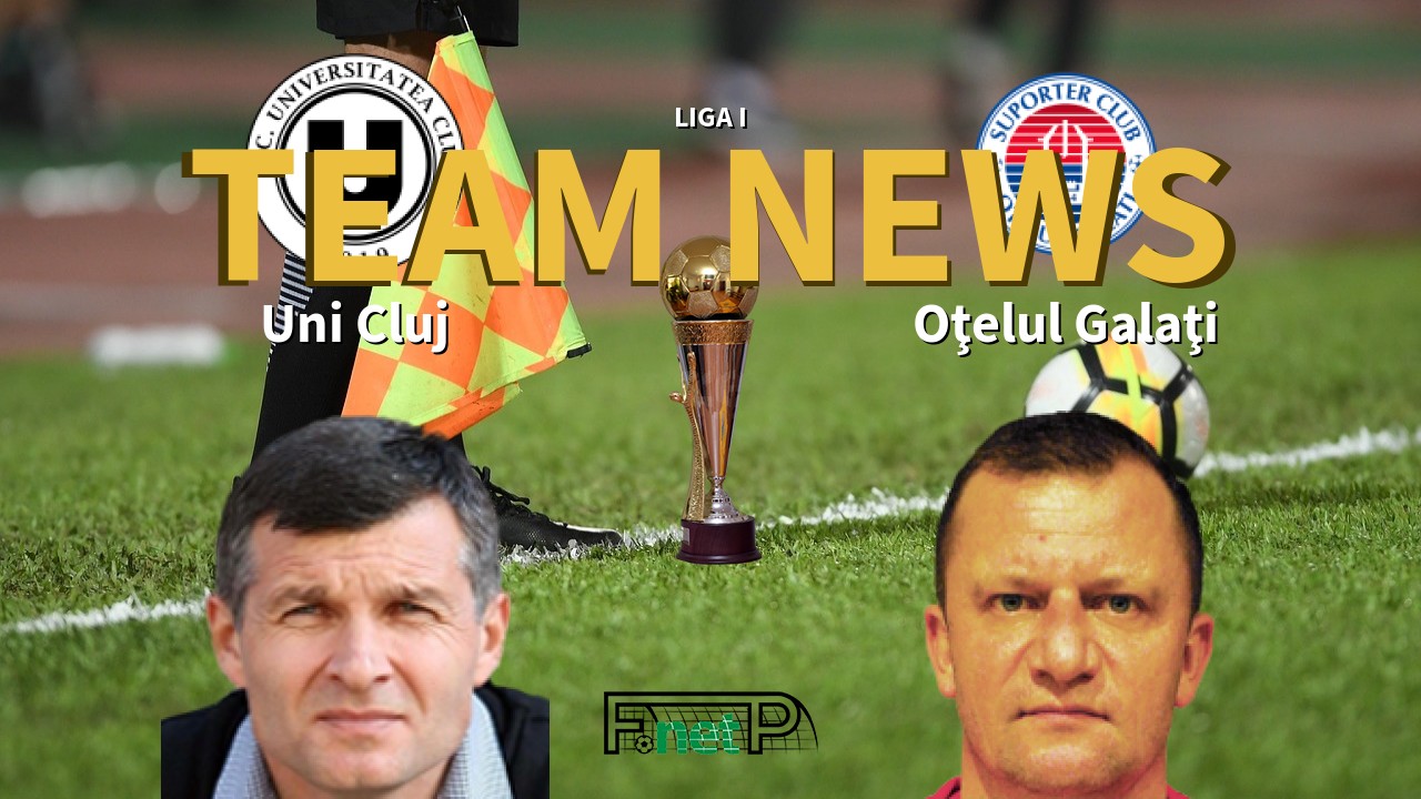 Liga I News: Universitatea Cluj vs Oţelul Galaţi Confirmed Line-ups