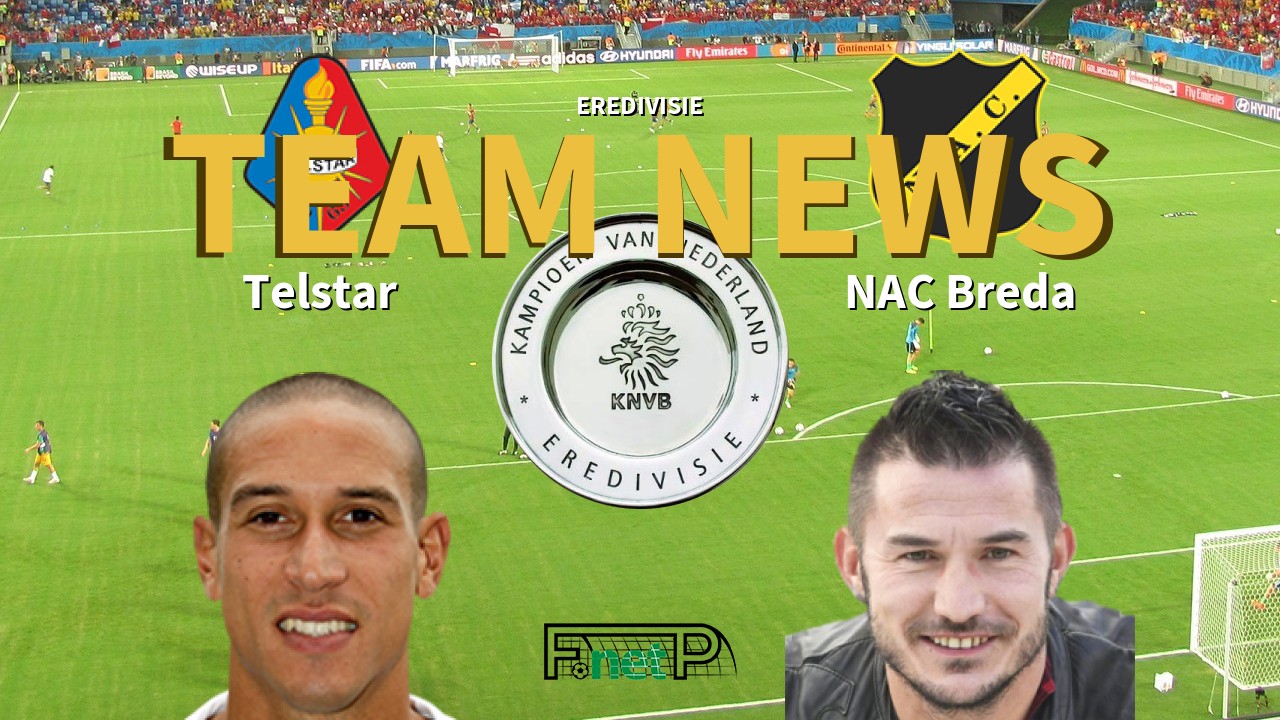 Eredivisie News: Telstar vs NAC Breda Confirmed Line-ups