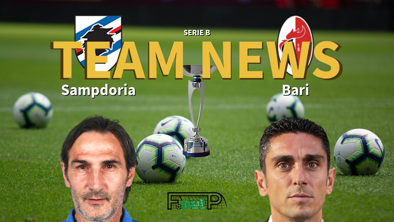 Serie B News: Sampdoria vs AS Bari Confirmed Line-ups