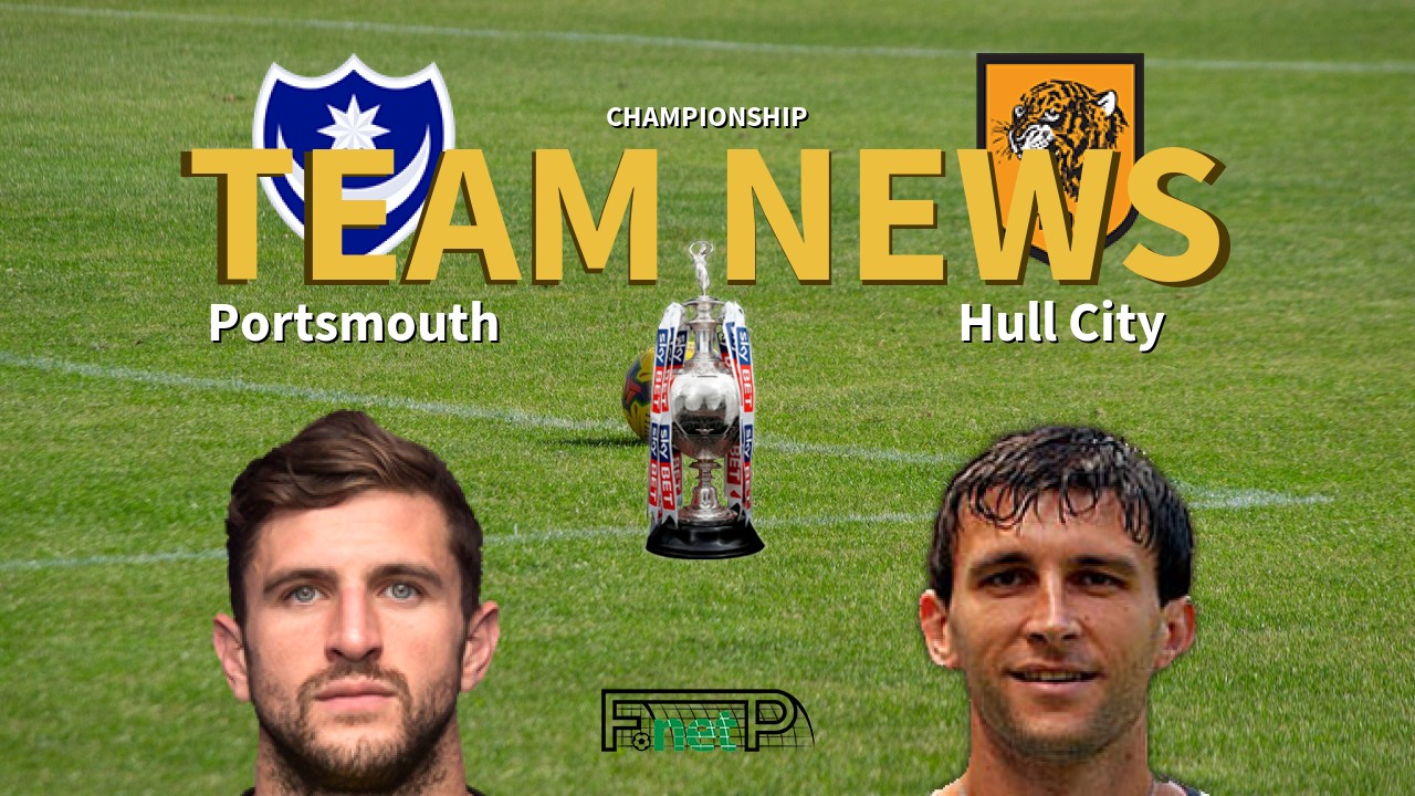 Championship News: Portsmouth vs Hull City Confirmed Line-ups