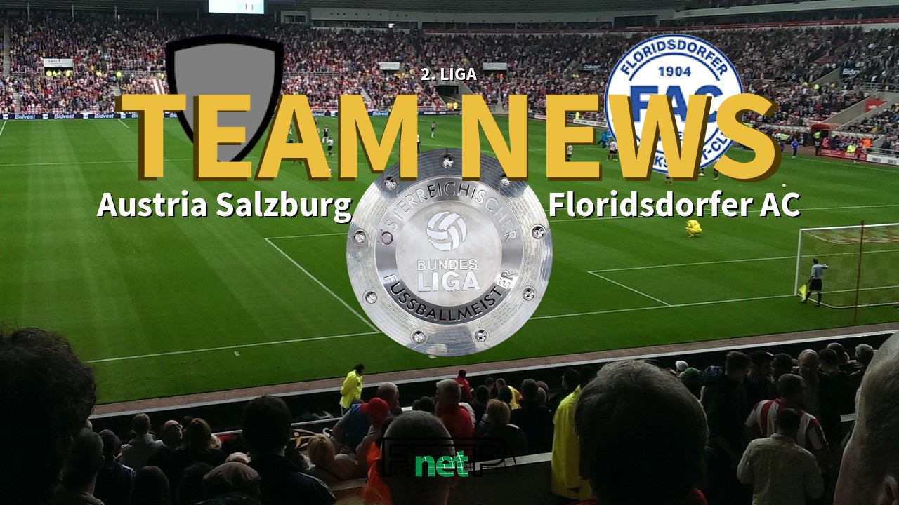 2. Liga News: Austria Salzburg vs Floridsdorfer AC Confirmed Line-ups