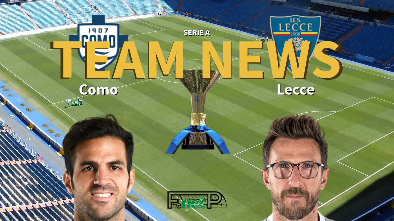 Serie A News: Como vs Lecce Confirmed Line-ups