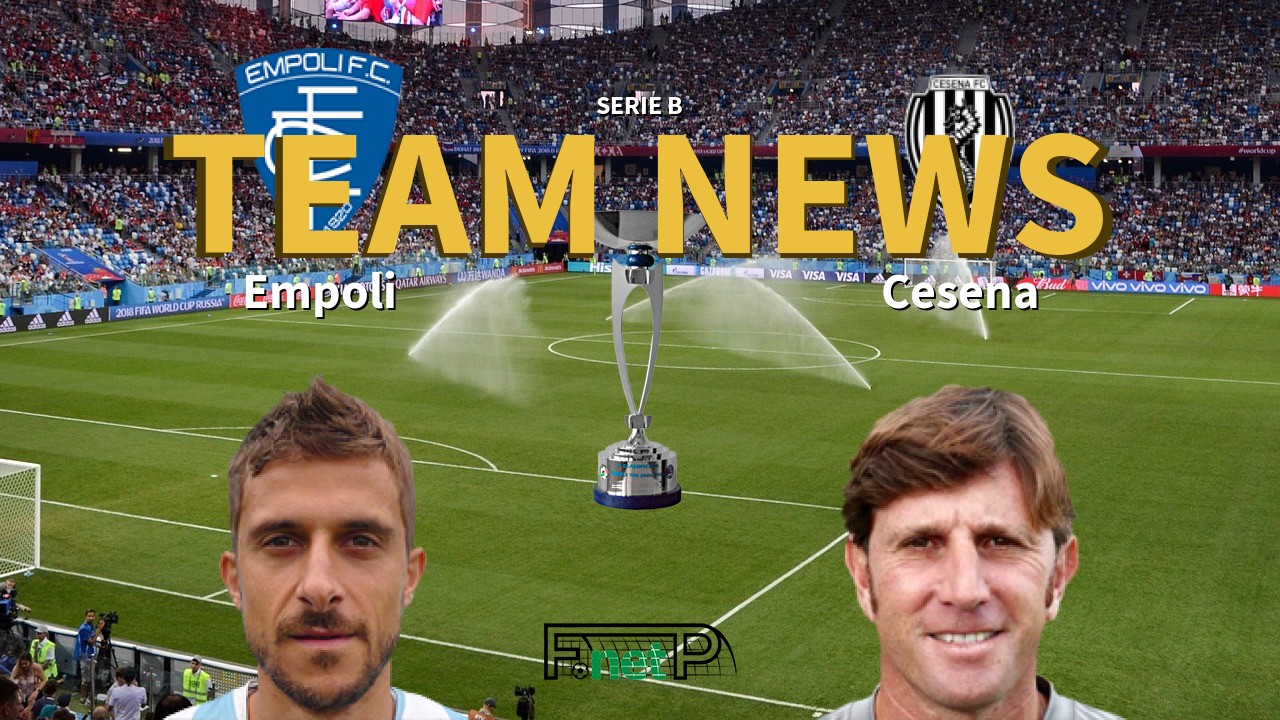 Serie B News: Empoli vs Cesena Confirmed Line-ups