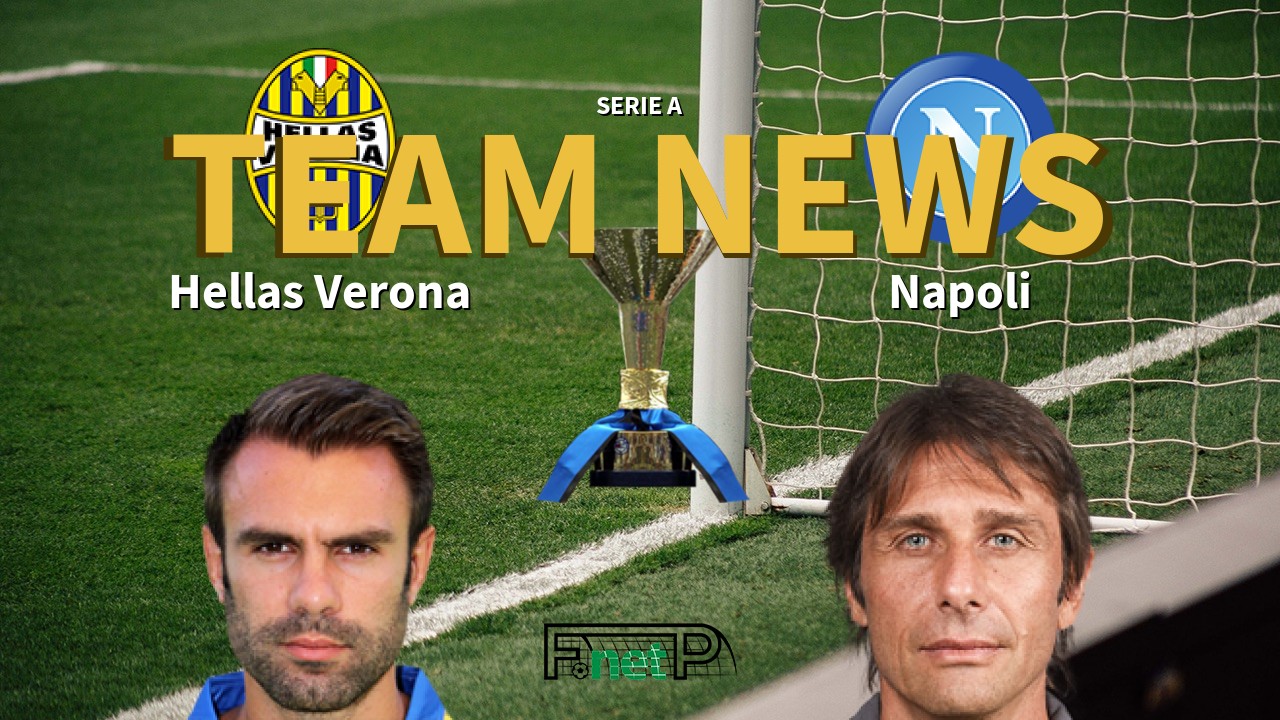 Serie A News: Hellas Verona vs Napoli Confirmed Line-ups