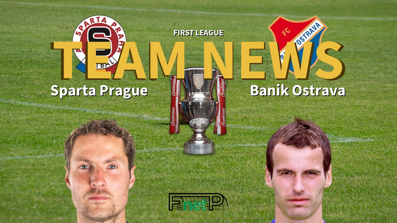First League News: Sparta Prague vs Baník Ostrava Confirmed Line-ups