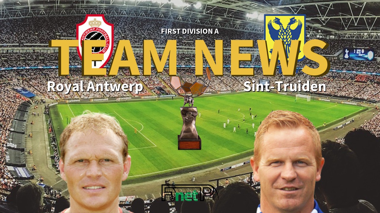 First Division A News: Antwerp vs Sint-Truidense VV Confirmed Line-ups
