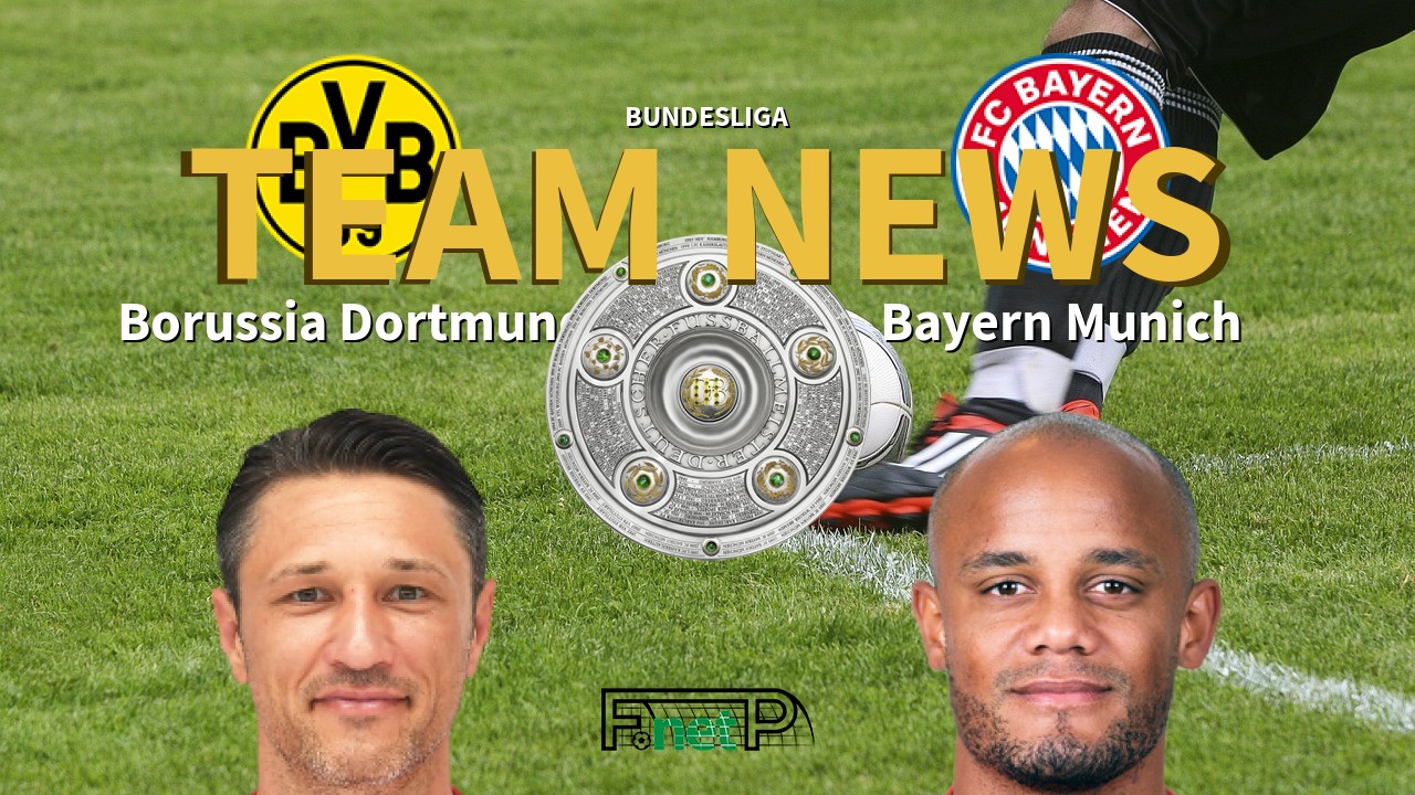 Bundesliga News: Borussia Dortmund vs Bayern Munich Confirmed Line-ups