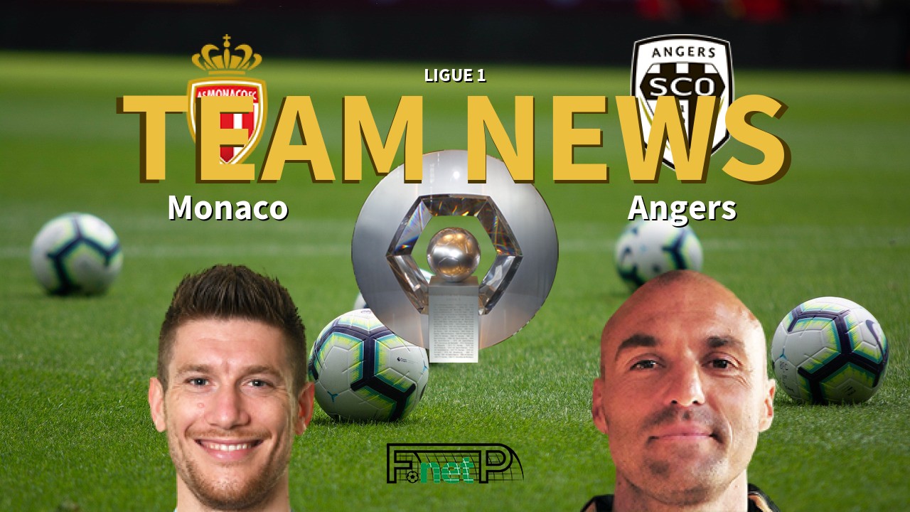 Ligue 1 News: Monaco vs Angers SCO Confirmed Line-ups