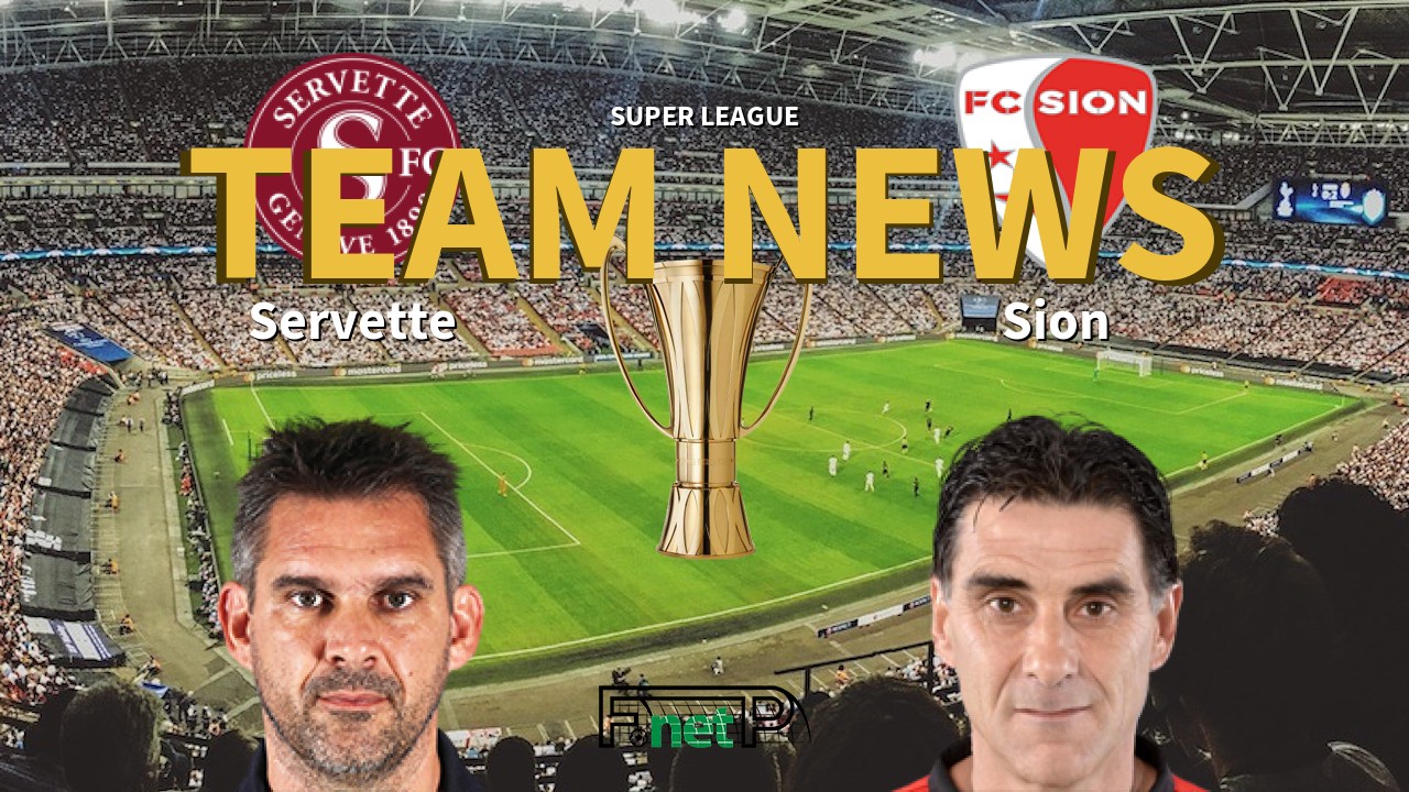 Super League News: Servette FC vs FC Sion Confirmed Line-ups