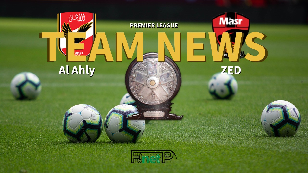Premier League News: Al Ahly vs FC Masr Confirmed Line-ups
