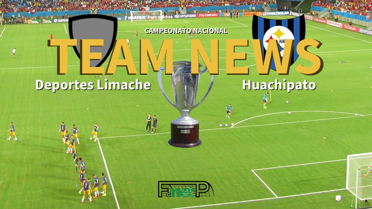 Campeonato Nacional News: Deportes Limache vs Huachipato Confirmed Line-ups