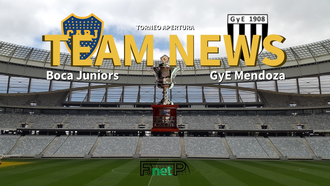 Torneo Apertura News: Boca Juniors vs Gimnasia y Esgrima Mendoza Confirmed Line-ups