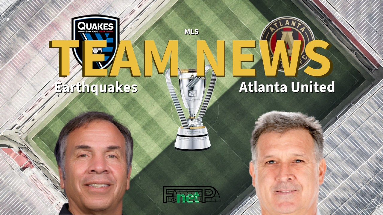MLS News: San Jose Earthquakes vs Atlanta United Confirmed Line-ups