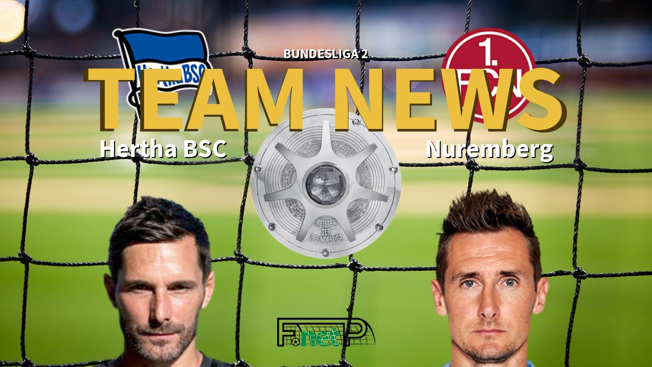 Bundesliga 2 News: Hertha Berlin vs Nuremberg Confirmed Line-ups
