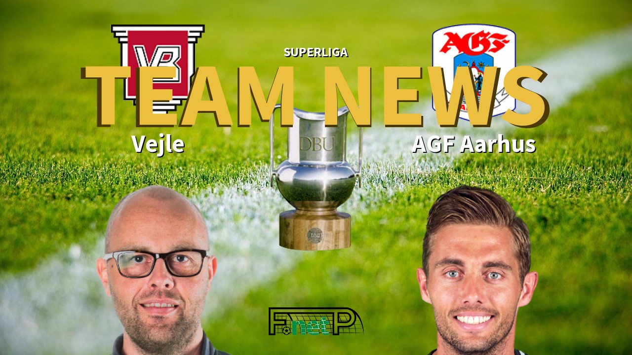 Superliga News: Vejle BK vs AGF Aarhus Confirmed Line-ups