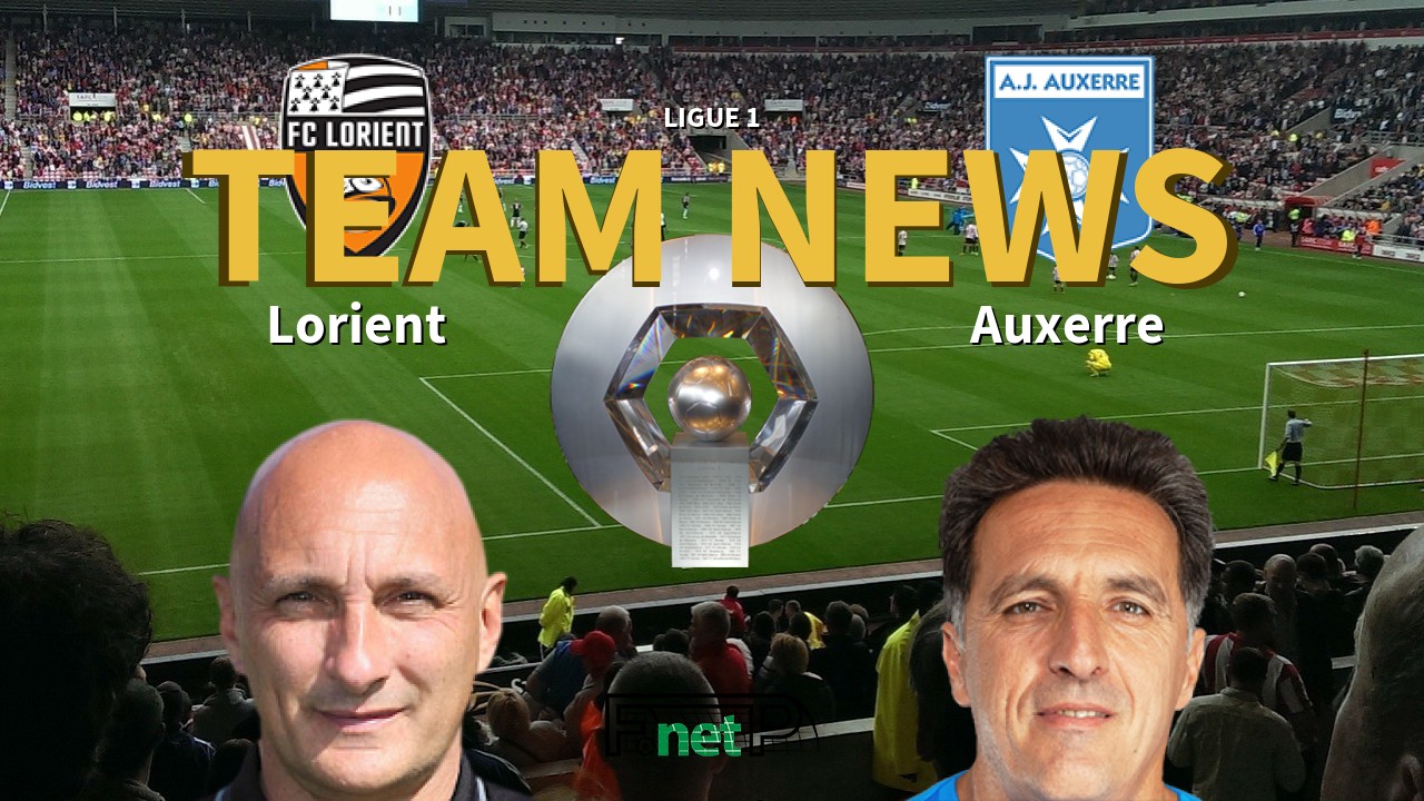 Ligue 1 News: FC Lorient vs AJ Auxerre Confirmed Line-ups