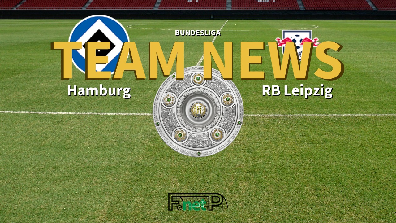 Bundesliga News: Hamburg vs RB Leipzig Confirmed Line-ups