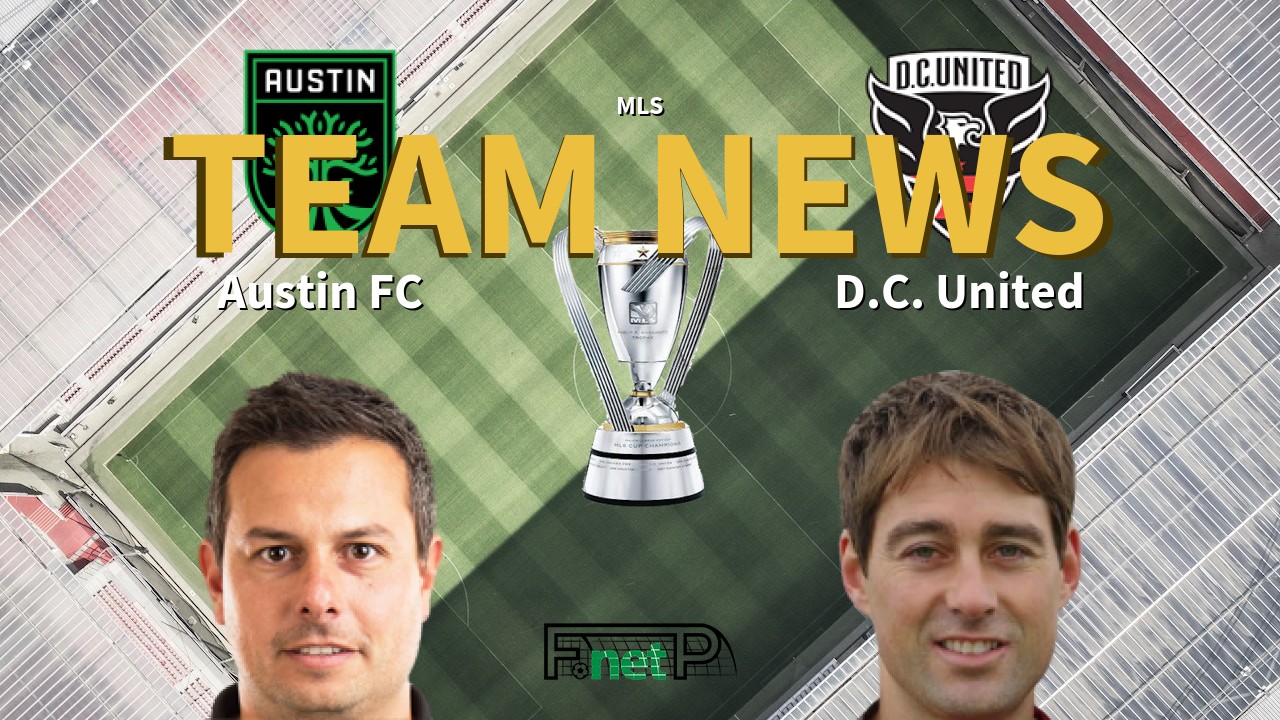 MLS News: Austin FC vs D.C. United Confirmed Line-ups