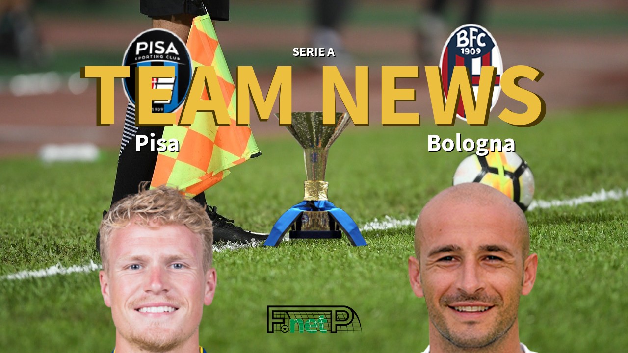 Serie A News: Pisa vs Bologna Confirmed Line-ups