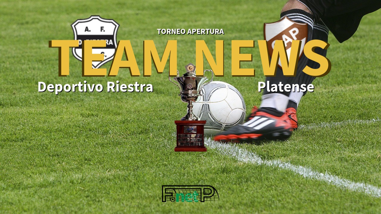 Torneo Apertura News: Deportivo Riestra vs Platense Confirmed Line-ups