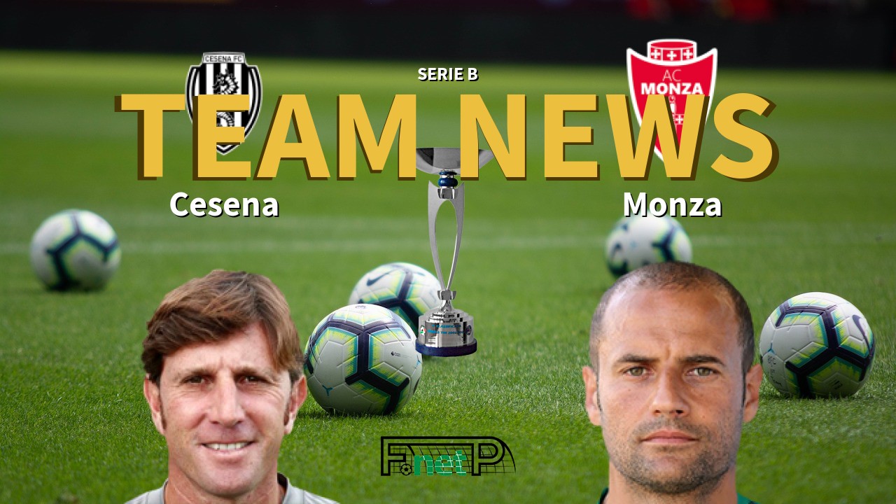 Serie B News: Cesena vs Monza Confirmed Line-ups
