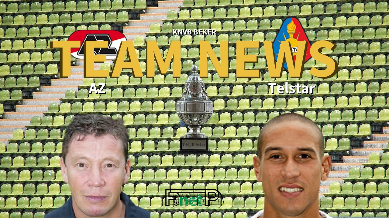 KNVB Beker News: AZ vs Telstar Confirmed Line-ups