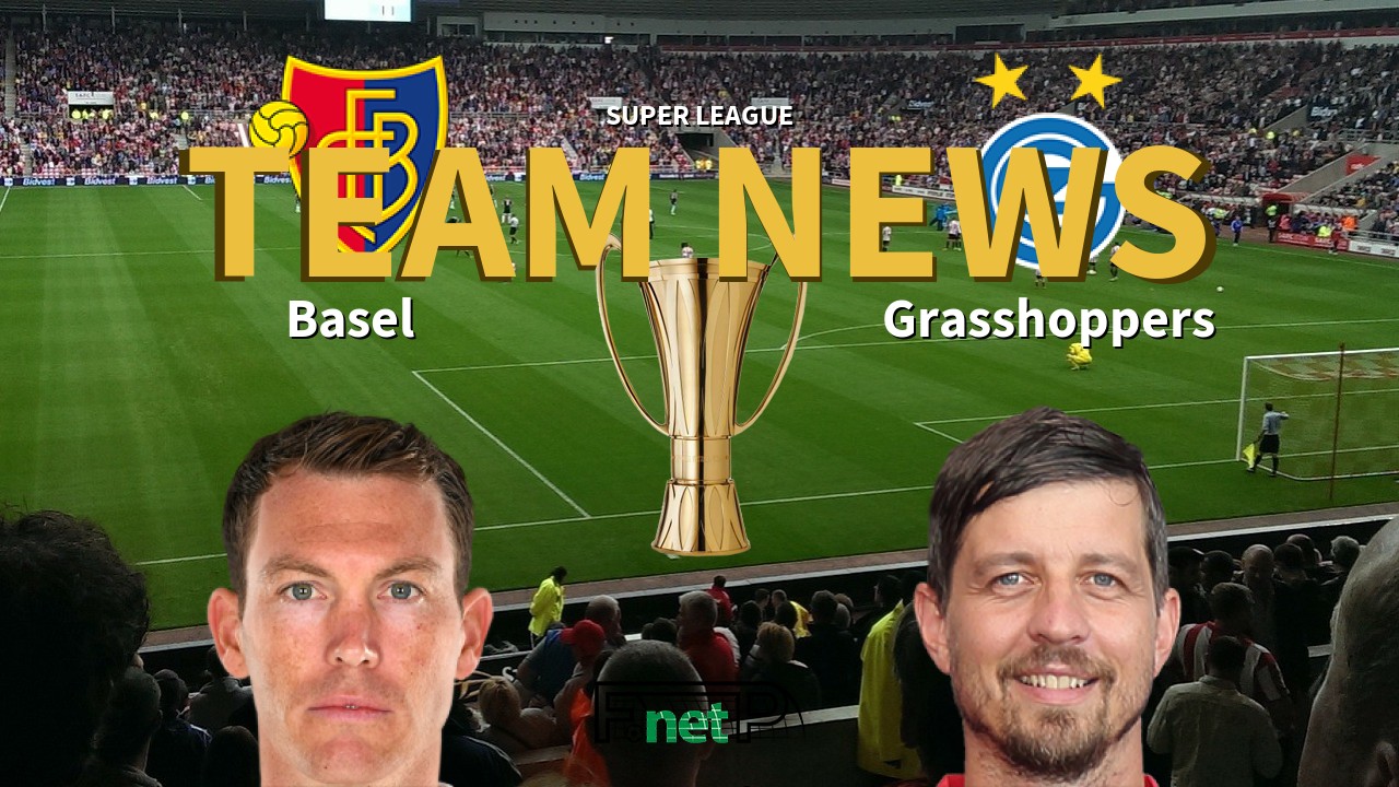 Super League News: FC Basel 1893 vs Grasshopper Club Zürich Confirmed Line-ups