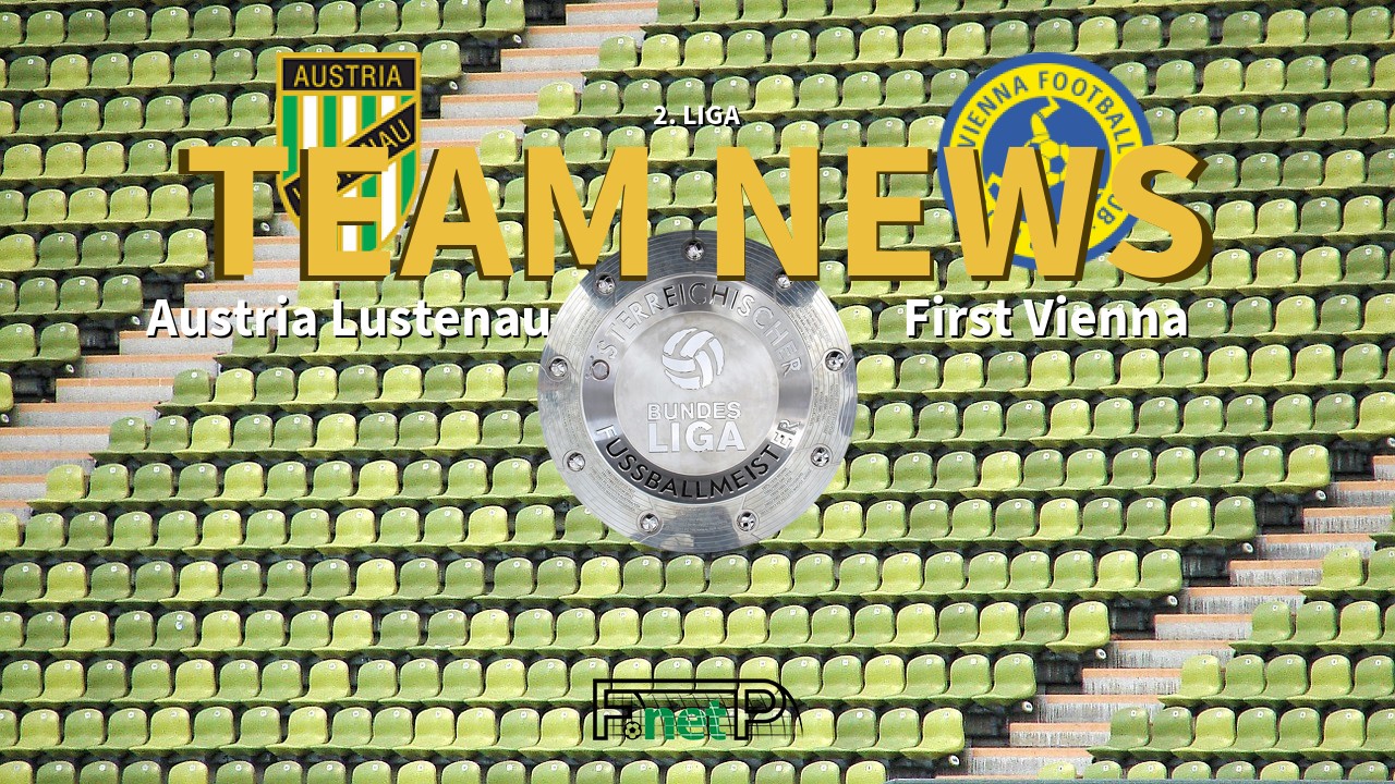 2. Liga News: SC Austria Lustenau vs First Vienna FC 1894 Confirmed Line-ups