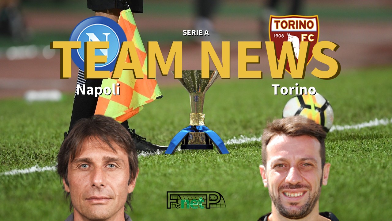 Serie A News: Napoli vs Torino Confirmed Line-ups
