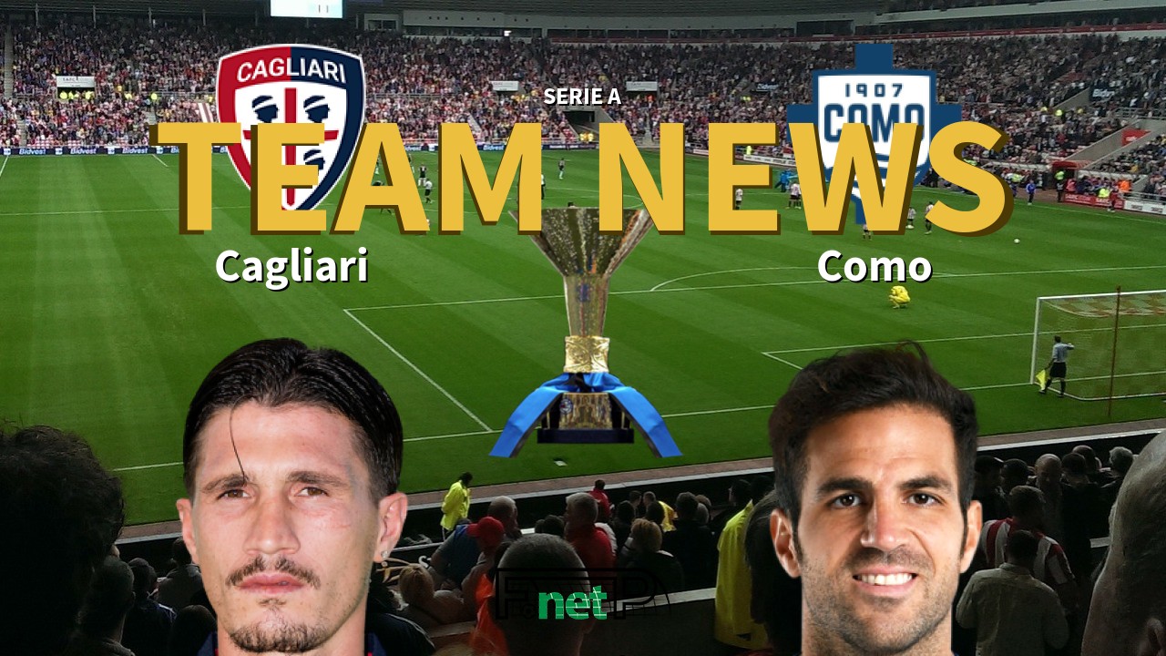 Serie A News: Cagliari vs Como Confirmed Line-ups