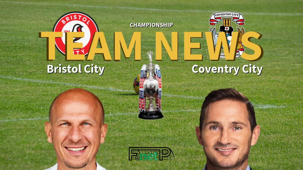 Championship News: Bristol City vs Coventry City Confirmed Line-ups