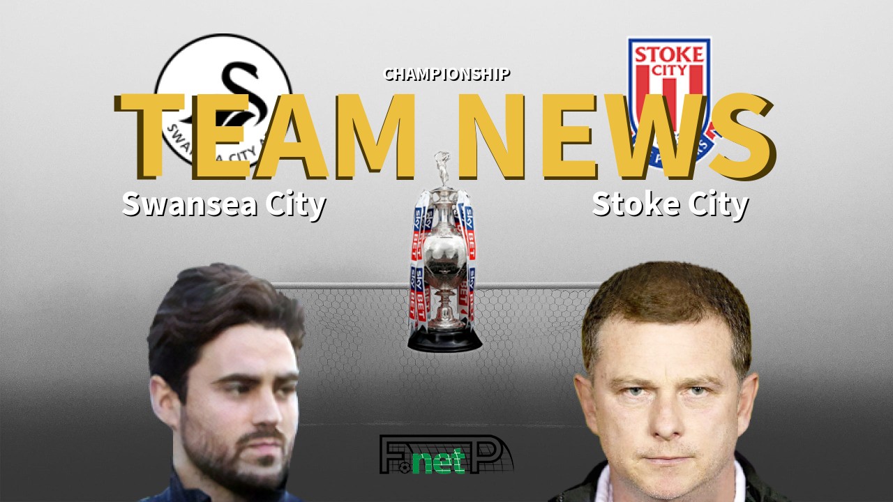 Championship News: Swansea City vs Stoke City Confirmed Line-ups