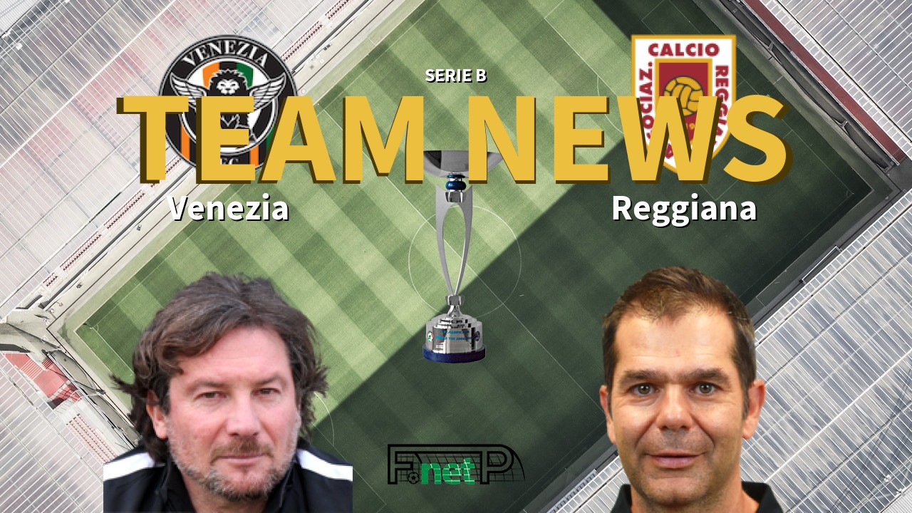 Serie B News: Venezia vs Reggiana Confirmed Line-ups