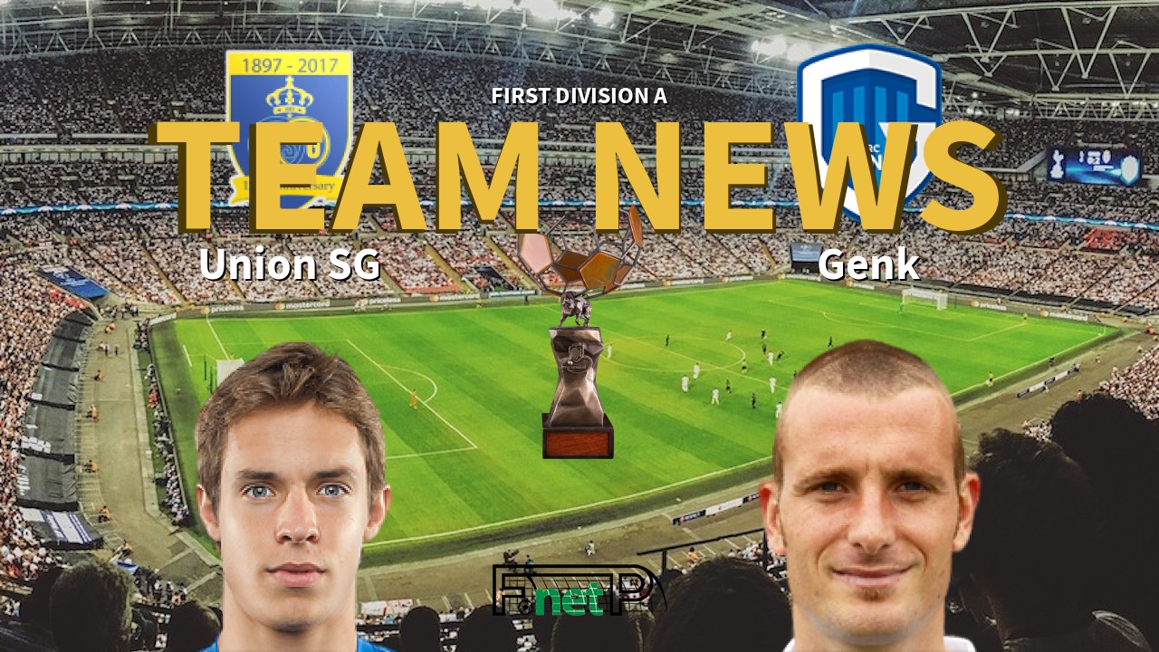First Division A News: Union Saint-Gilloise vs Genk Confirmed Line-ups