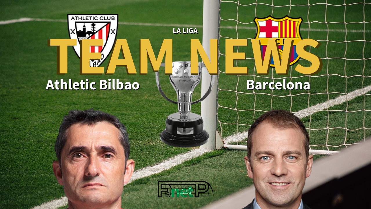 La Liga News: Athletic Bilbao vs Barcelona Confirmed Line-ups