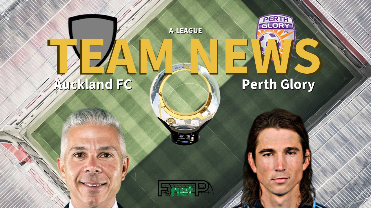 A-League News: Auckland FC vs Perth Glory Confirmed Line-ups
