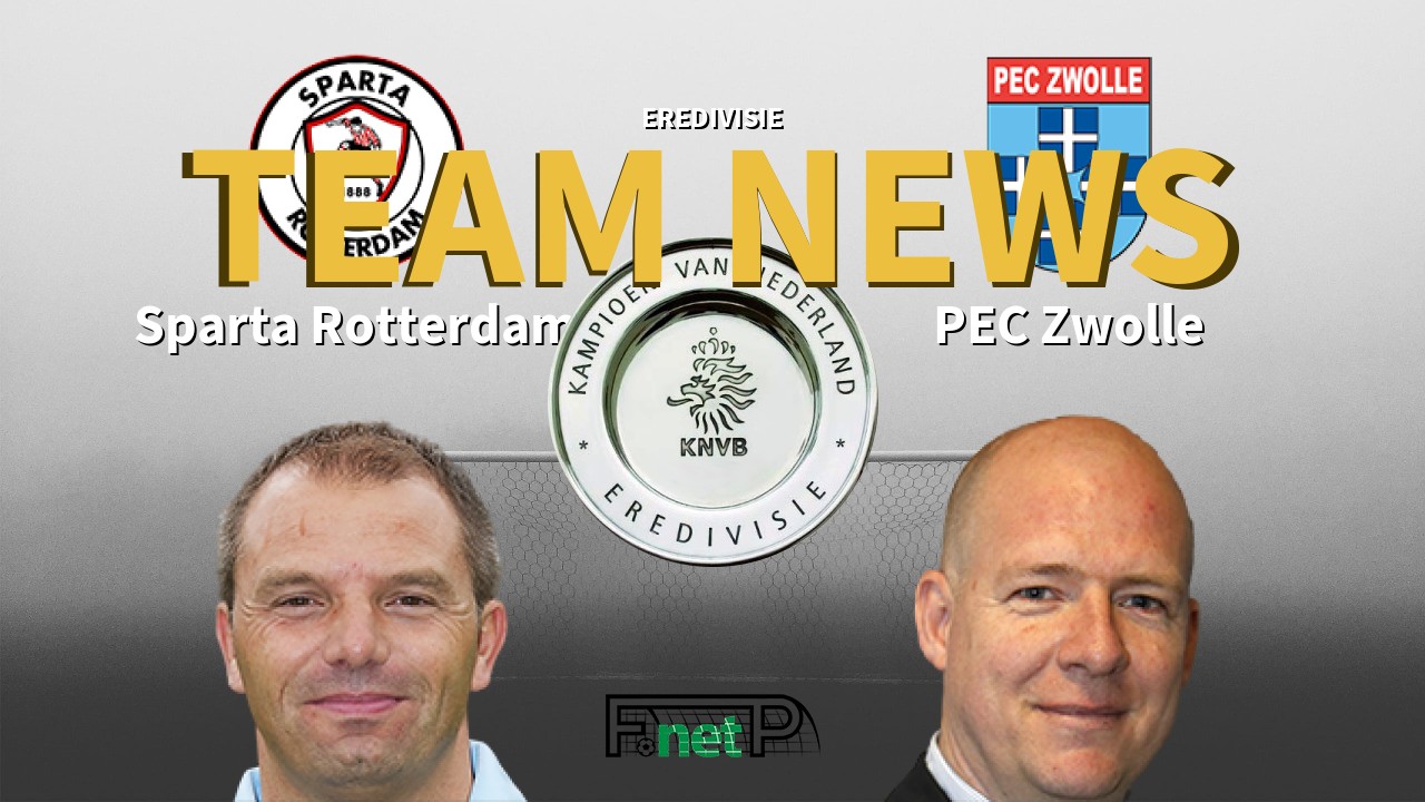 Eredivisie News: Sparta Rotterdam vs FC Zwolle Confirmed Line-ups