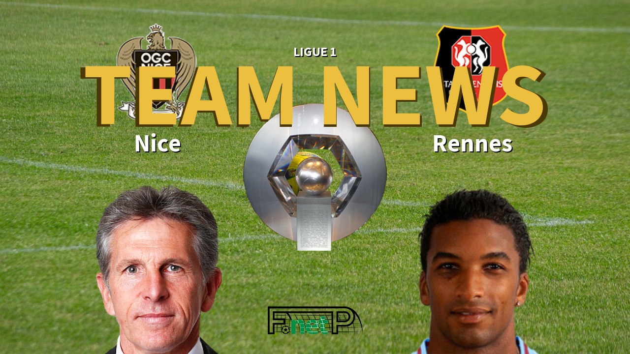 Ligue 1 News: Nice vs Rennes Confirmed Line-ups